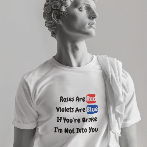 Funny Gold Digger T-Shirt: Roses Are Red, Violets Are Blue Design